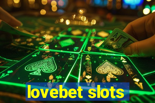 lovebet slots